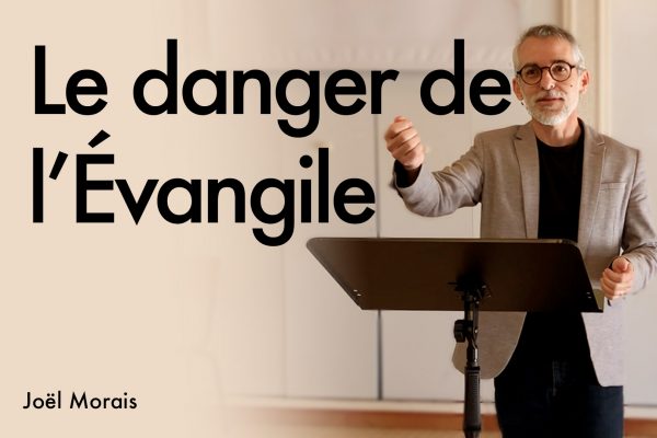 Le « danger » de l’Évangile